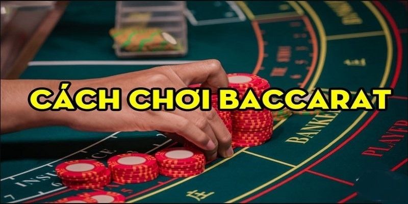 Cách chơi bài Baccarat đơn giản, luôn thắng tại Hi88