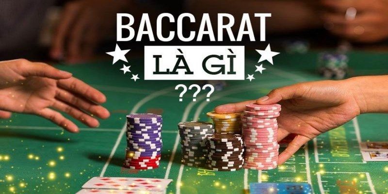 Tìm hiểu Baccarat là gì 