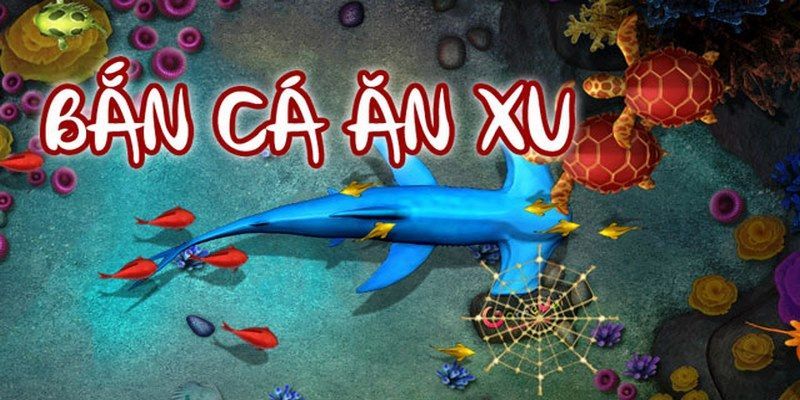 Tìm hiểu về trò chơi bắn cá ăn xu