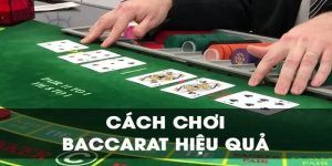 Chi tiết cách chơi Baccarat