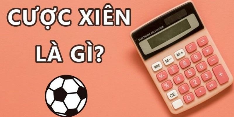 Cược xiên là gì