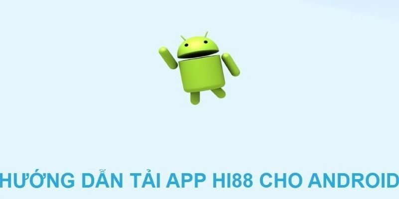 Tải app Hi88 cho Android