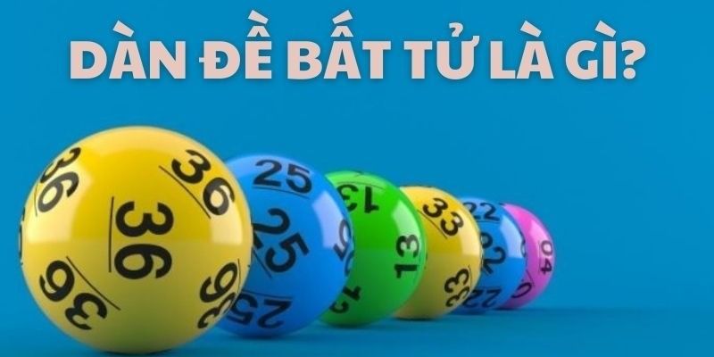 Dàn đề bất tử là gì?